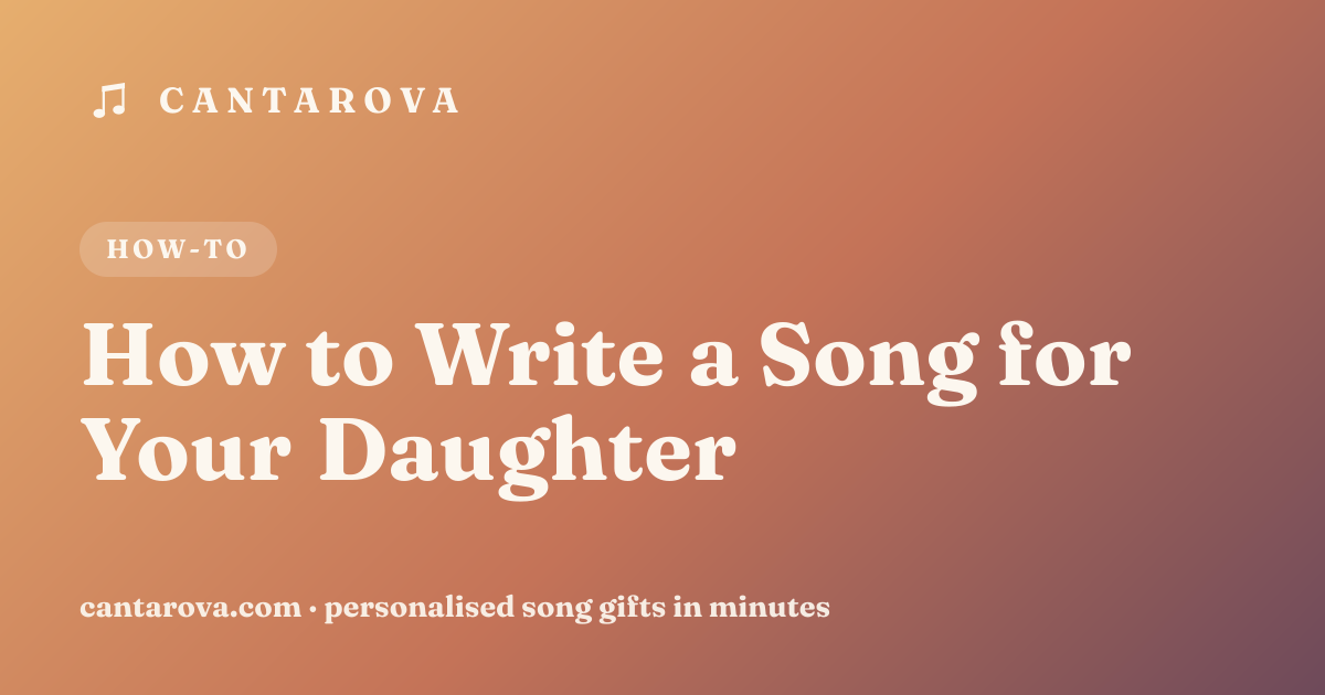 How to Write a Song for Your Daughter