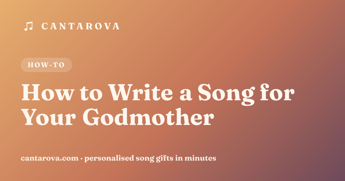 How to Write a Song for Your Godmother