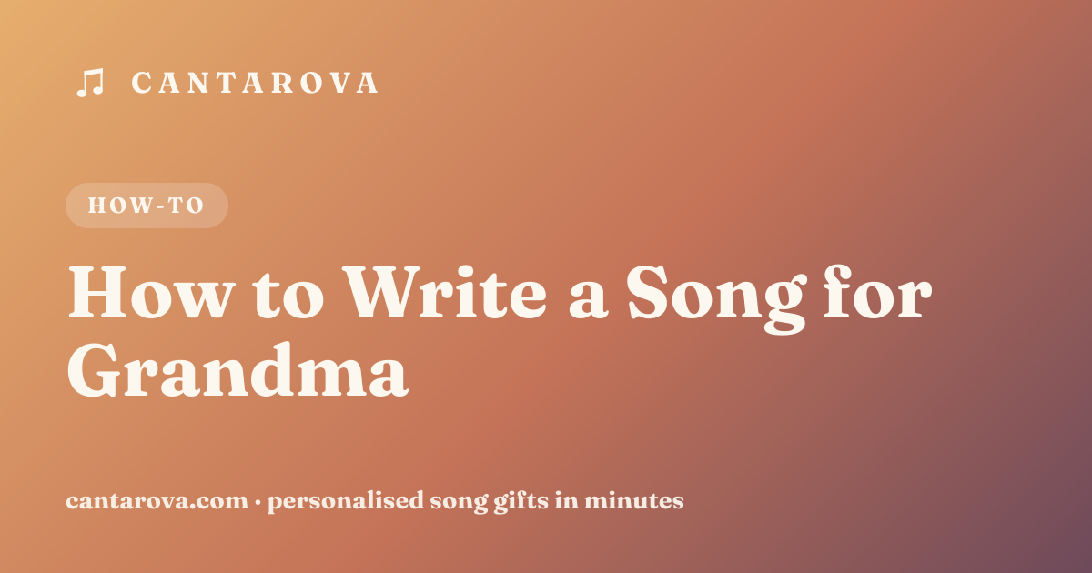 How to Write a Song for Grandma