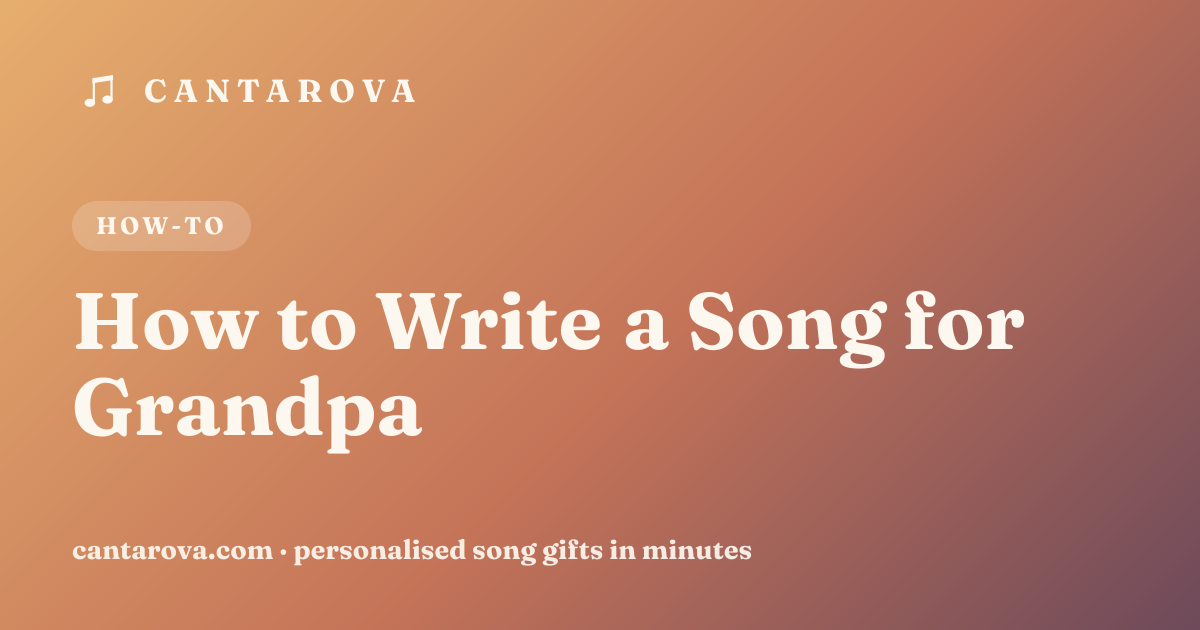 How to Write a Song for Grandpa