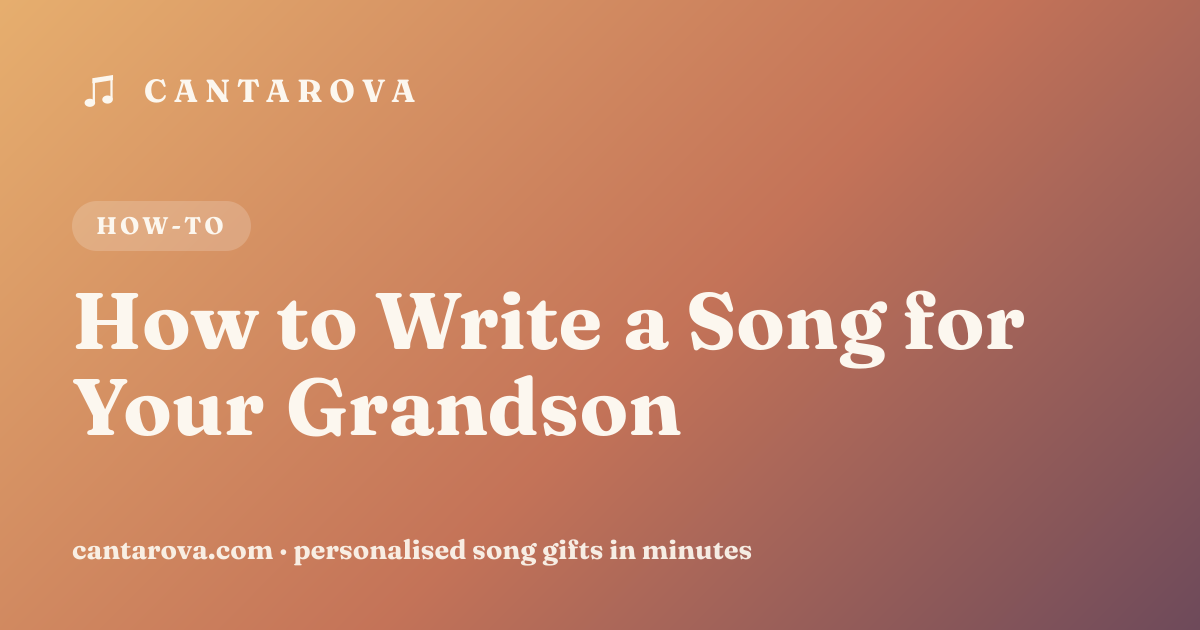 How to Write a Song for Your Grandson