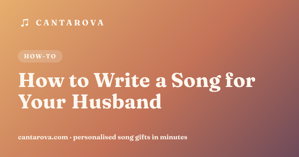 How to Write a Song for Your Husband