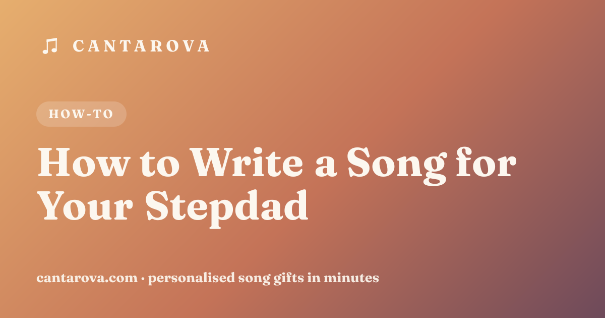 How to Write a Song for Your Stepdad