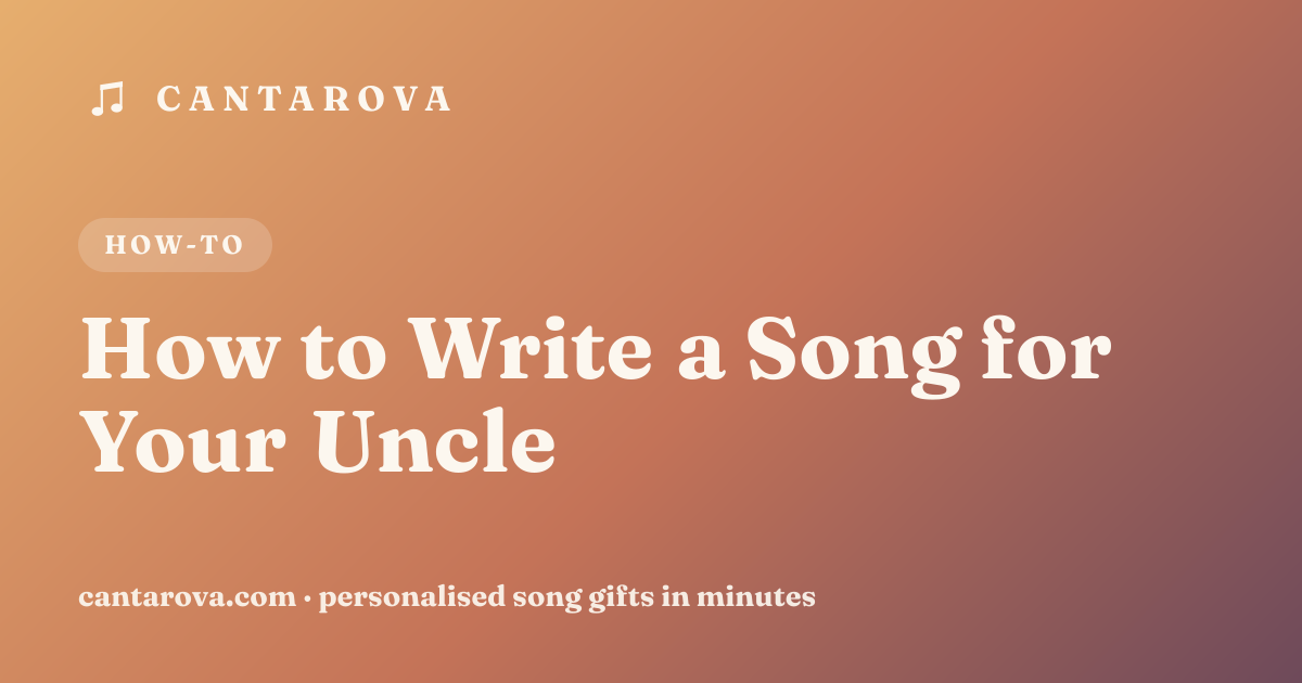 How to Write a Song for Your Uncle