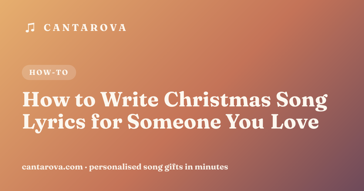 How to Write Christmas Song Lyrics for Someone You Love