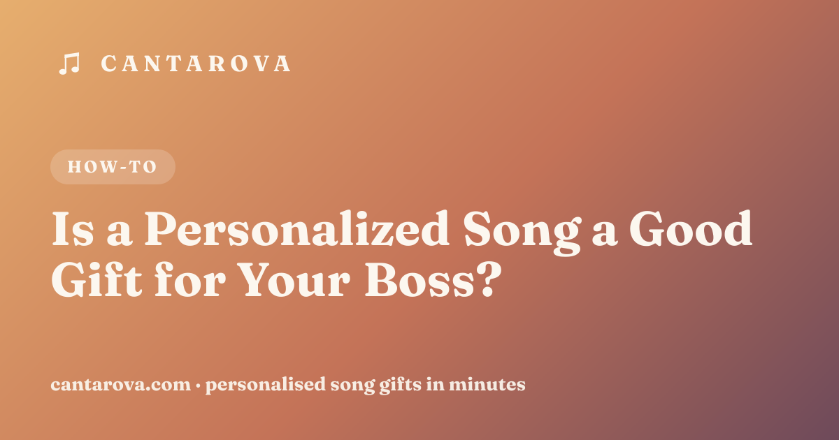 Is a Personalized Song a Good Gift for Your Boss?