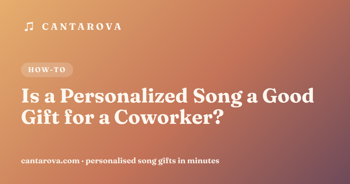 Is a Personalized Song a Good Gift for a Coworker?