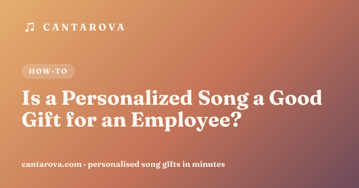 Is a Personalized Song a Good Gift for an Employee?