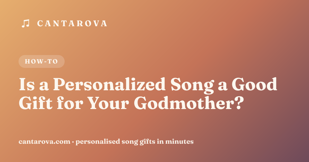 Is a Personalized Song a Good Gift for Your Godmother?