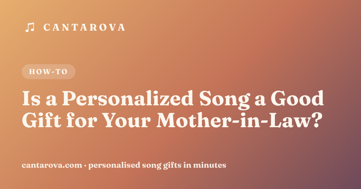 Is a Personalized Song a Good Gift for Your Mother-in-Law?