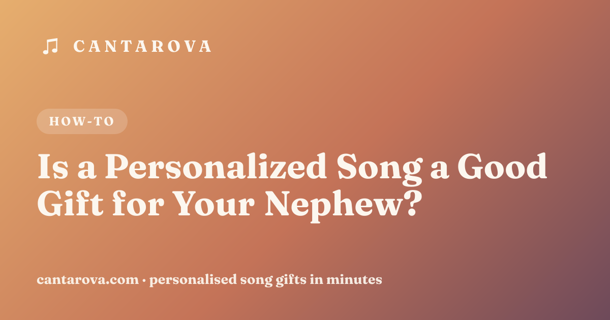 Is a Personalized Song a Good Gift for Your Nephew?