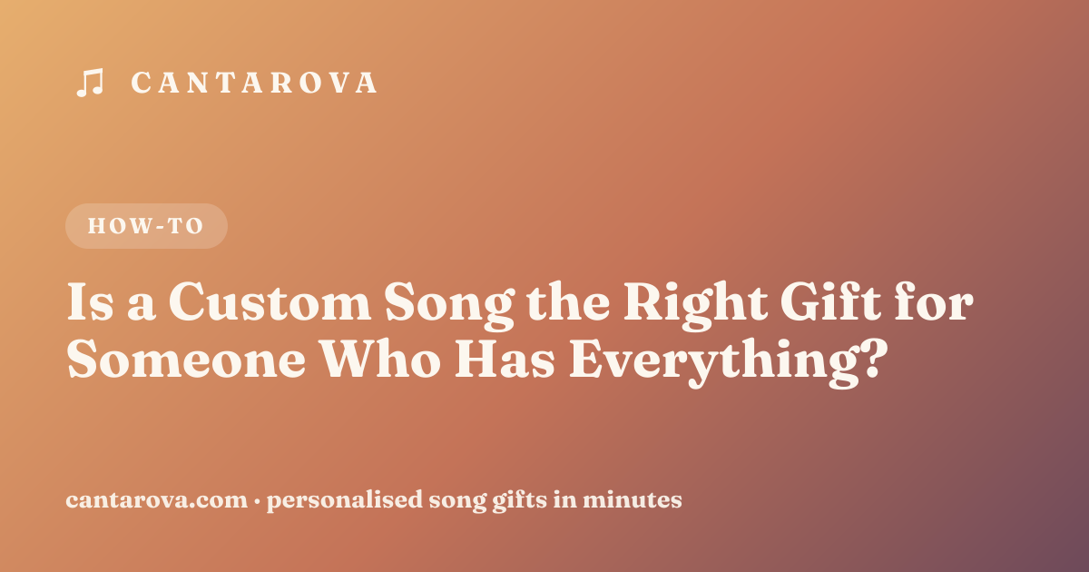 Is a Custom Song the Right Gift for Someone Who Has Everything?