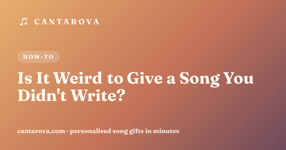Is It Weird to Give a Song You Didn't Write?