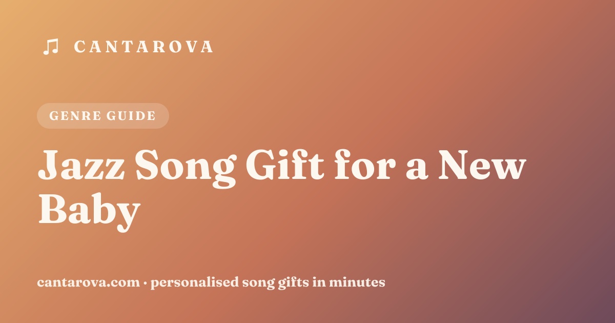 Jazz Song Gift for a New Baby