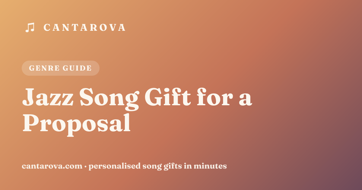 Jazz Song Gift for a Proposal