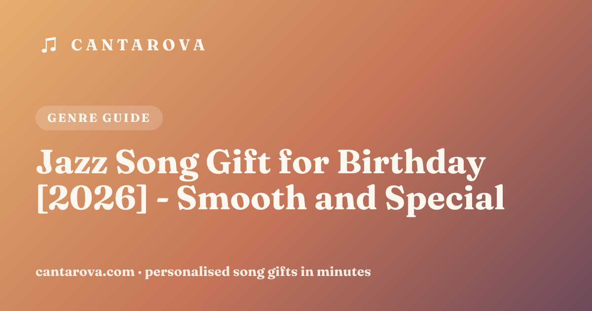 Jazz Song Gift for Birthday [2026] - Smooth and Special