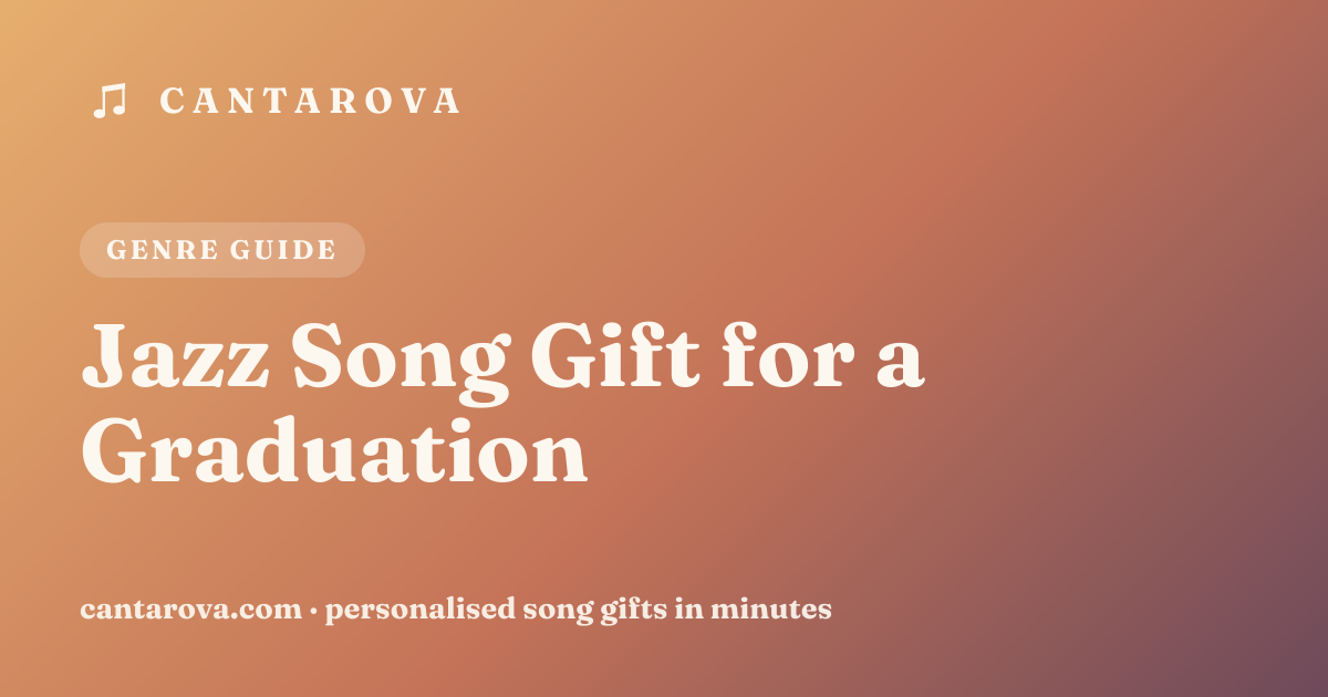 Jazz Song Gift for a Graduation