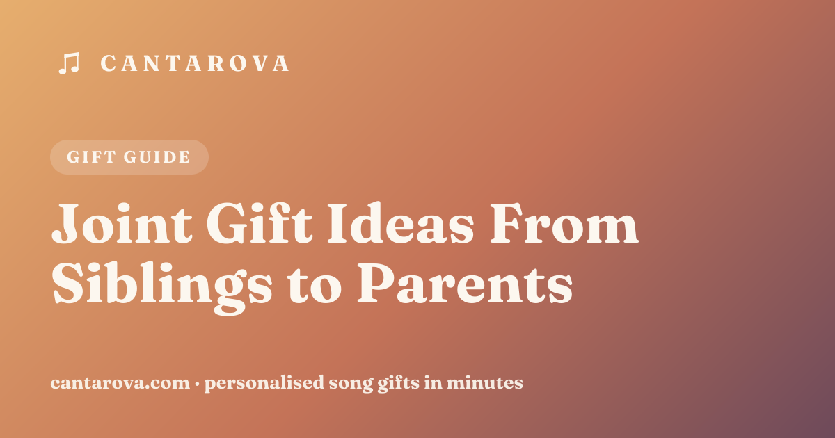 Joint Gift Ideas From Siblings to Parents