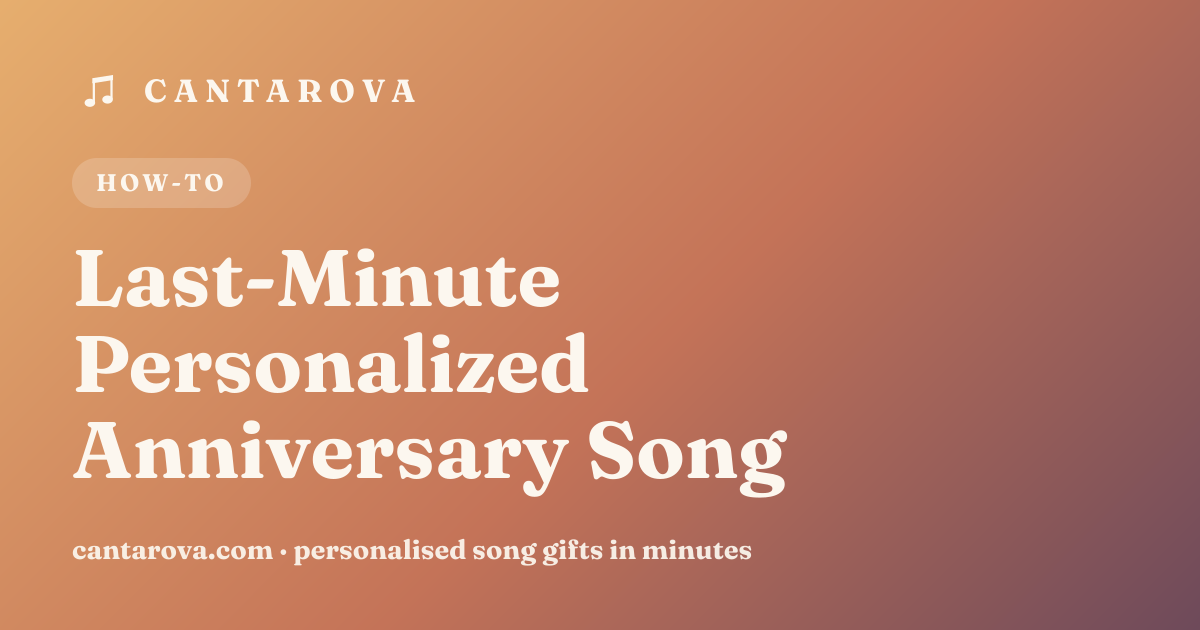 Last-Minute Personalized Anniversary Song