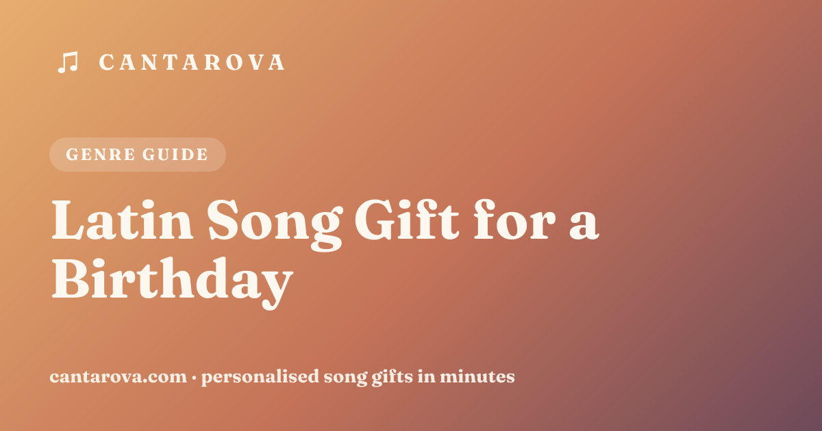 Latin Song Gift for a Birthday
