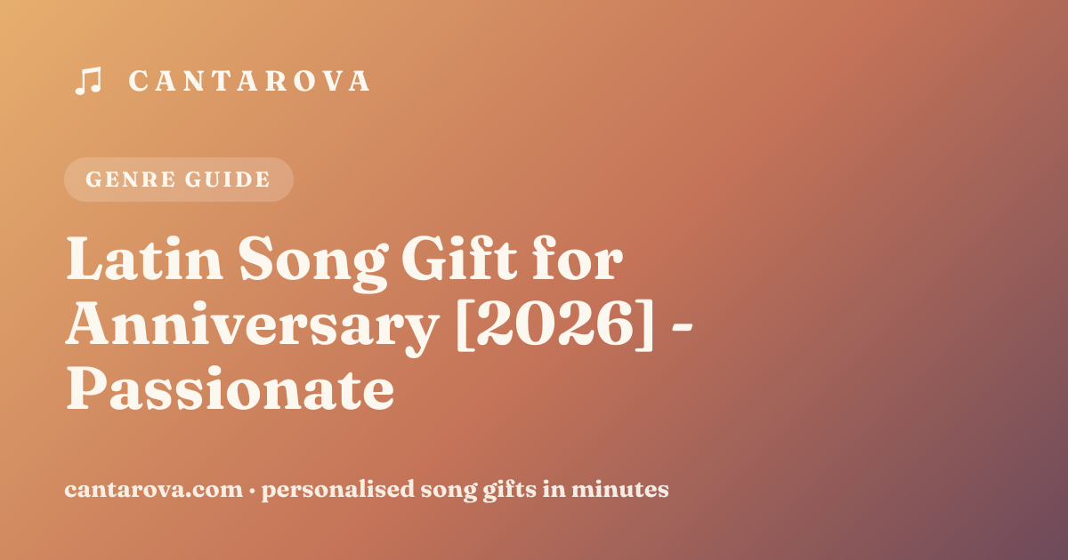 Latin Song Gift for Anniversary [2026] - Passionate