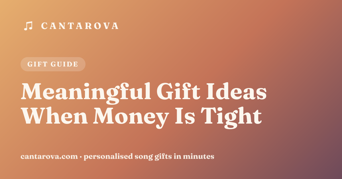 Meaningful Gift Ideas When Money Is Tight