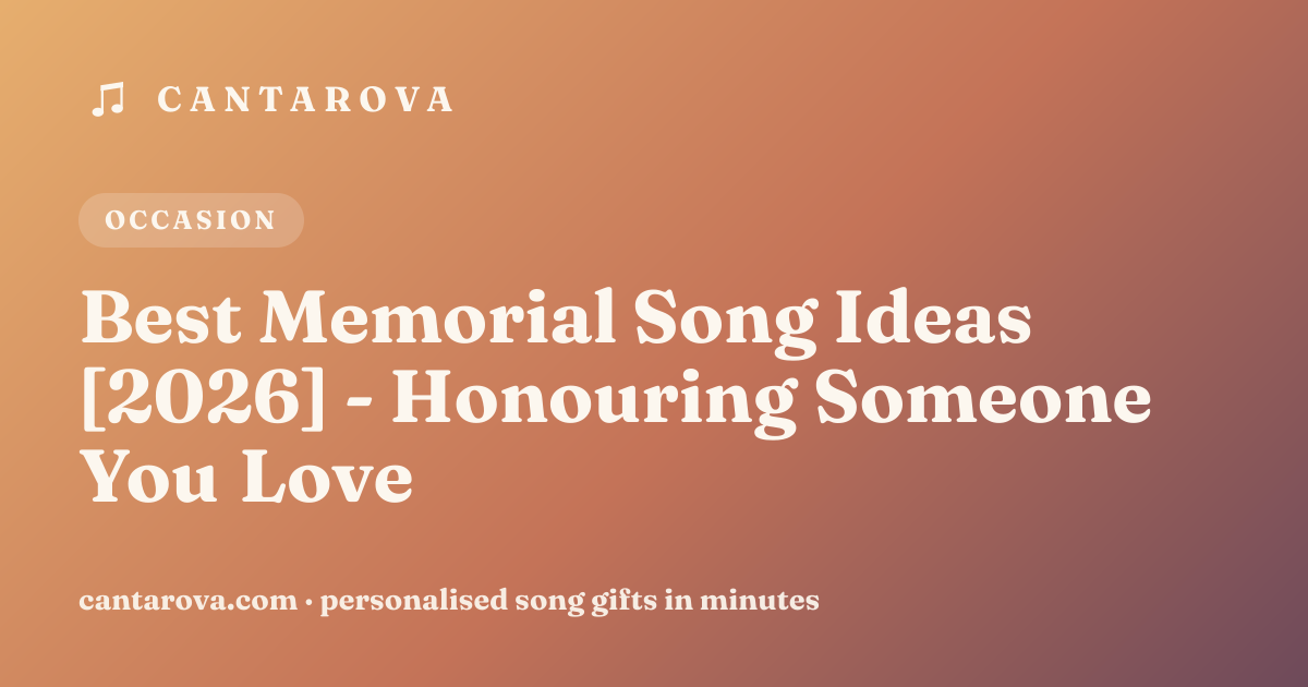 Best Memorial Song Ideas [2026] - Honouring Someone You Love