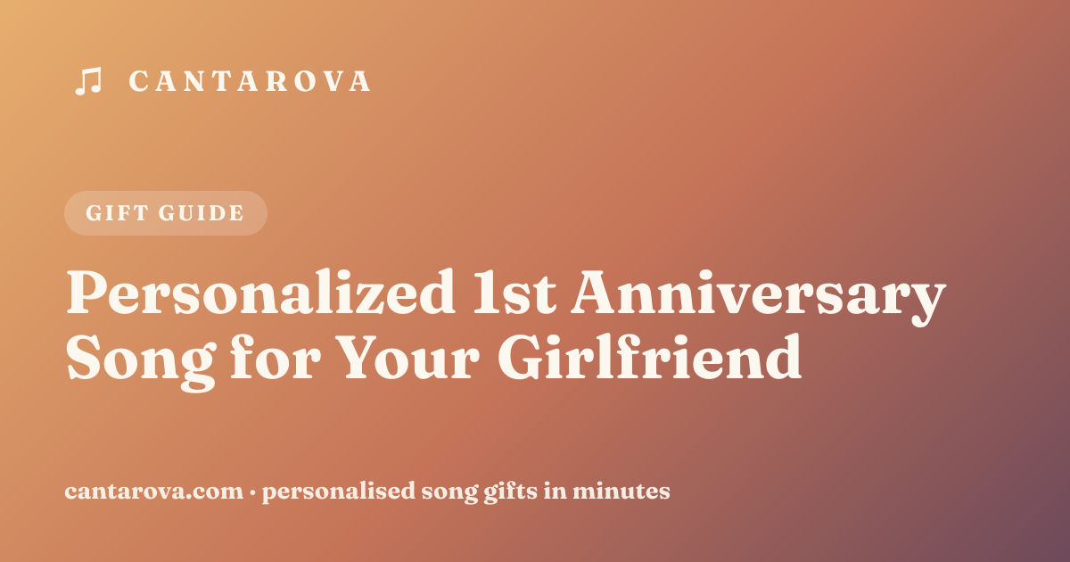Personalized 1st Anniversary Song for Your Girlfriend
