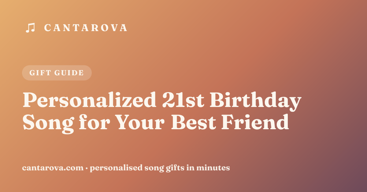 Personalized 21st Birthday Song for Your Best Friend