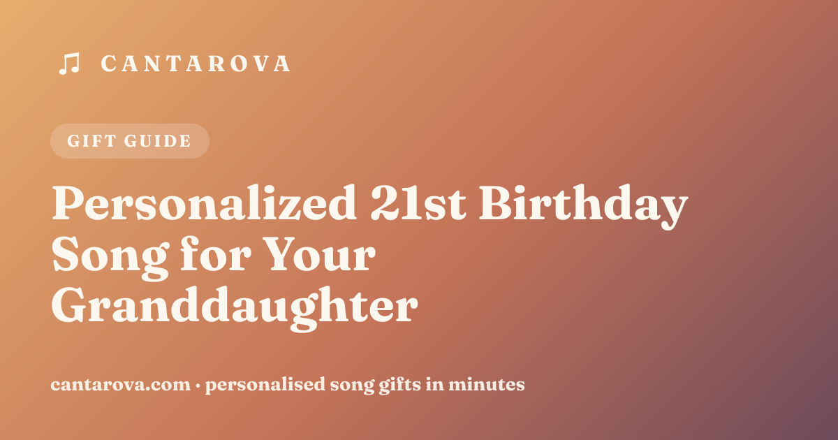 Personalized 21st Birthday Song for Your Granddaughter