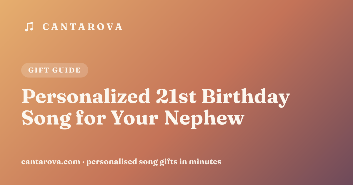 Personalized 21st Birthday Song for Your Nephew