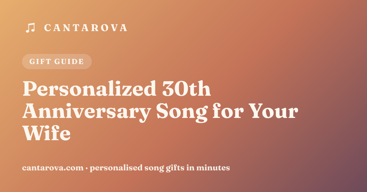 Personalized 30th Anniversary Song for Your Wife