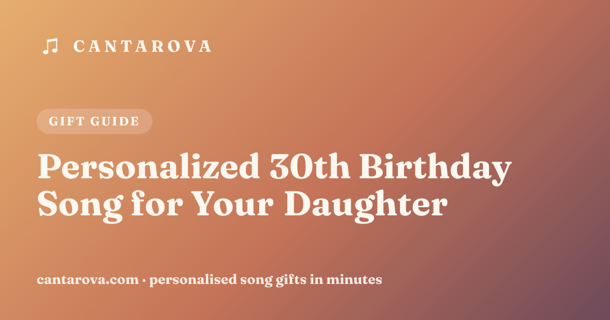 Personalized 30th Birthday Song for Your Daughter