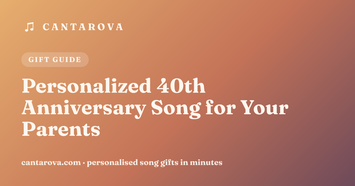 Personalized 40th Anniversary Song for Your Parents