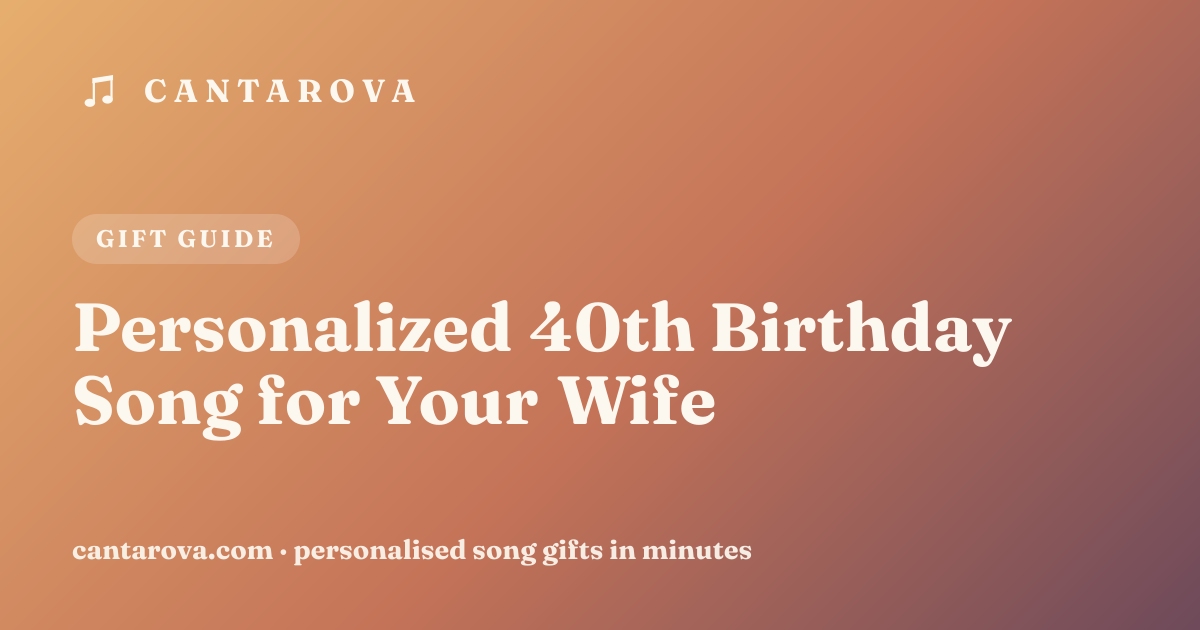 Personalized 40th Birthday Song for Your Wife
