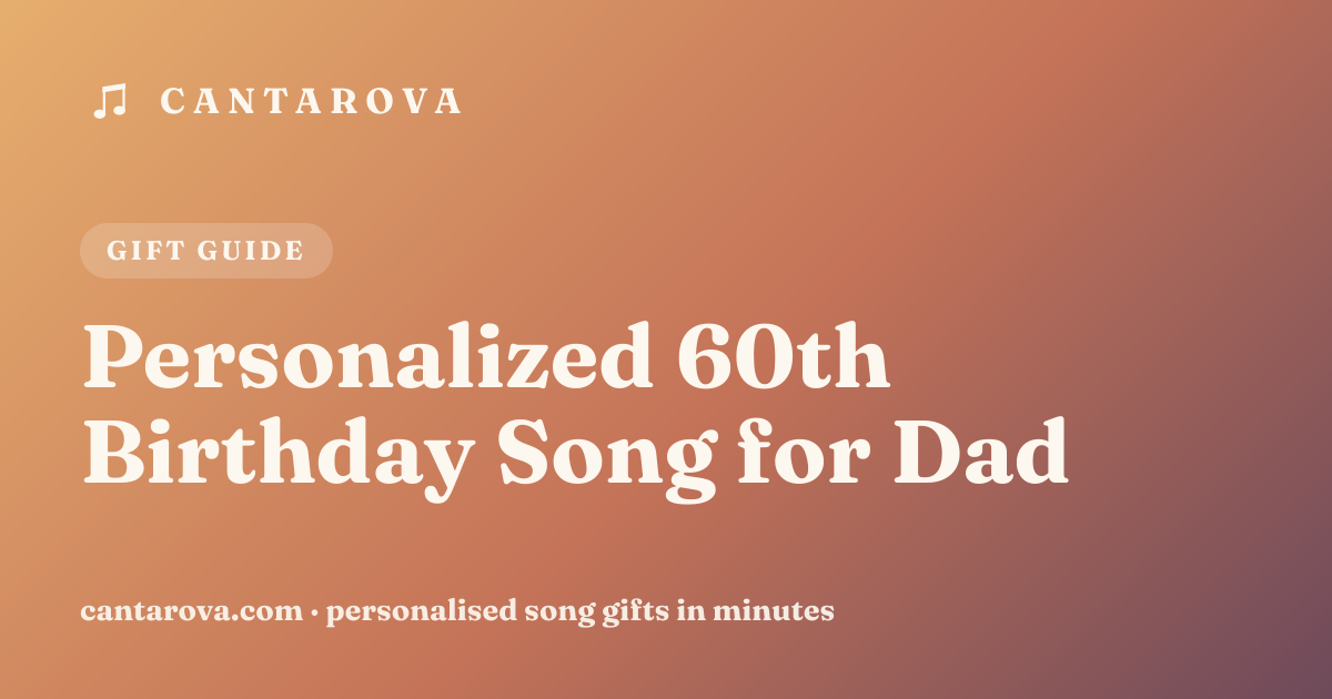 Personalized 60th Birthday Song for Dad