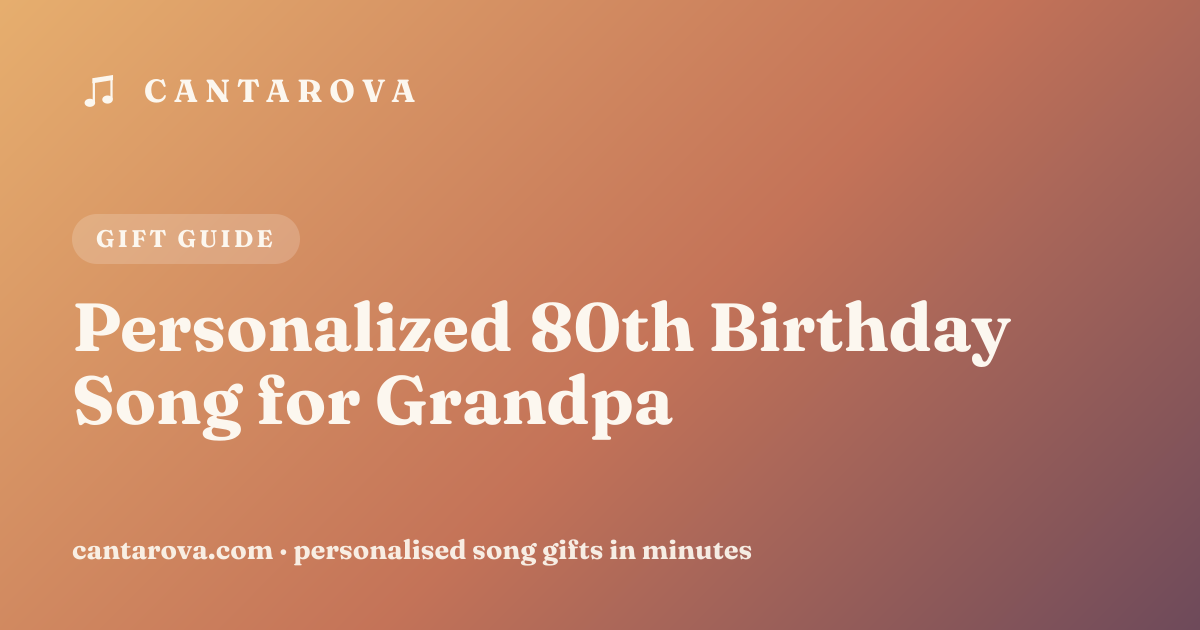 Personalized 80th Birthday Song for Grandpa
