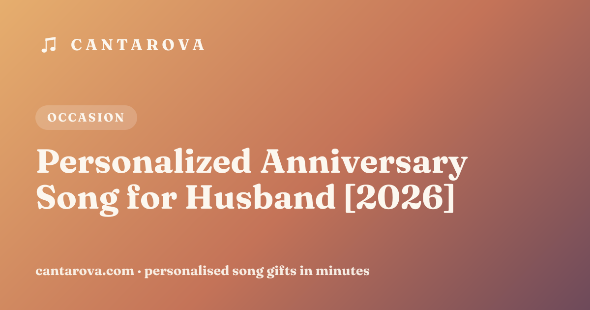 Personalized Anniversary Song for Husband [2026]