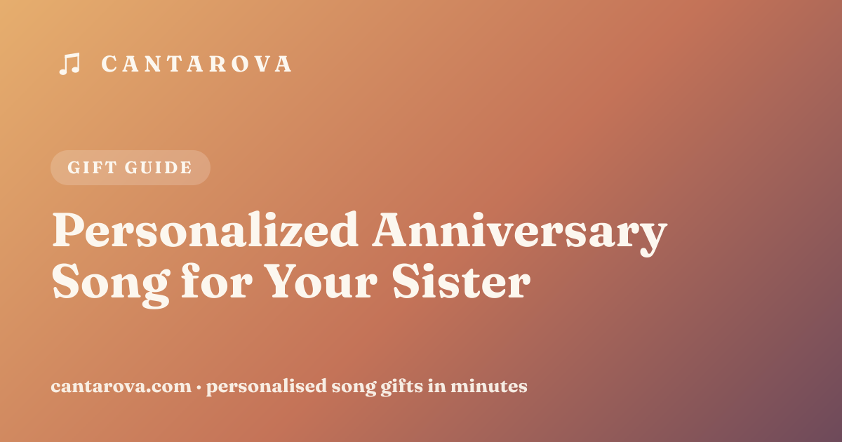 Personalized Anniversary Song for Your Sister