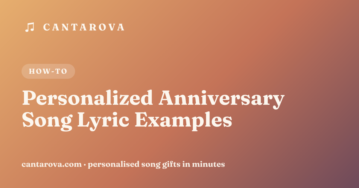Personalized Anniversary Song Lyric Examples