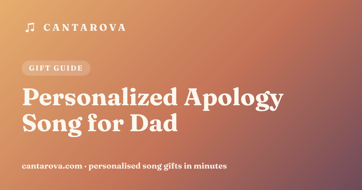 Personalized Apology Song for Dad