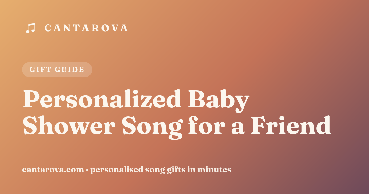 Personalized Baby Shower Song for a Friend