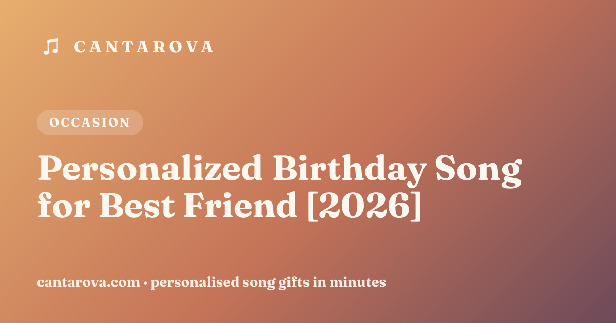 Personalized Birthday Song for Best Friend [2026]