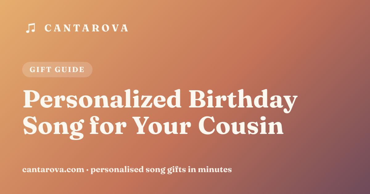 Personalized Birthday Song for Your Cousin