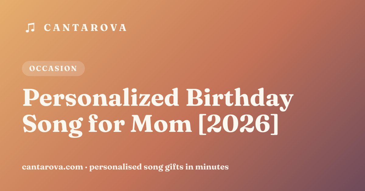 Personalized Birthday Song for Mom [2026]