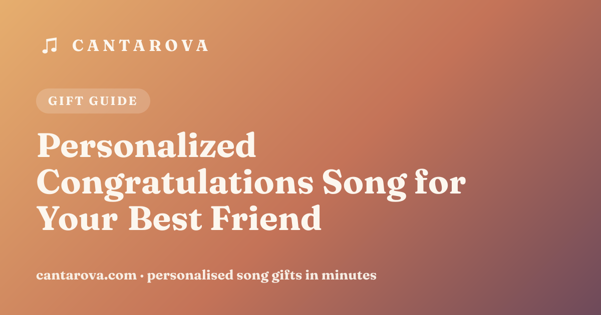 Personalized Congratulations Song for Your Best Friend