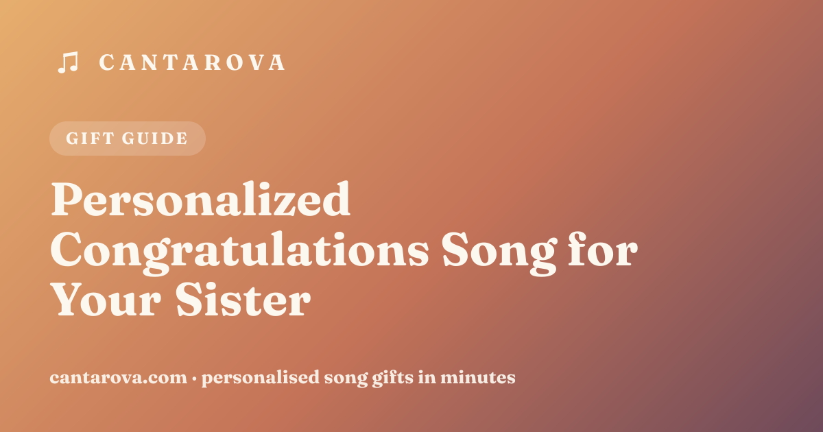 Personalized Congratulations Song for Your Sister