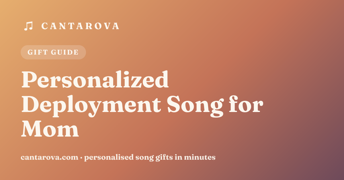 Personalized Deployment Song for Mom