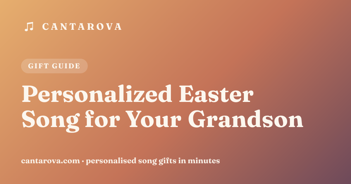 Personalized Easter Song for Your Grandson