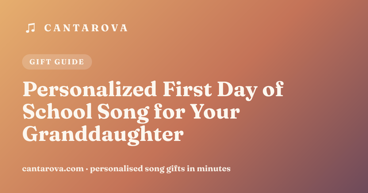 Personalized First Day of School Song for Your Granddaughter